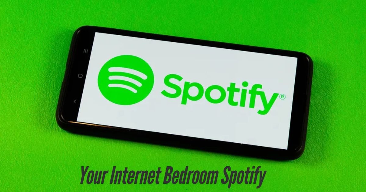 Your-Internet-Bedroom-Spotify